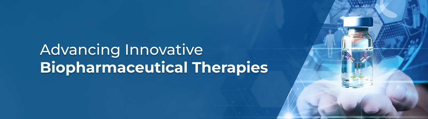 Advancing Innovative Biopharmaceutical Therapies
